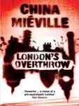 China Miéville: London's Overthrow